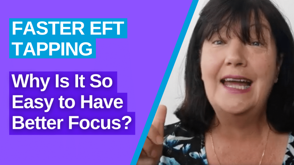 Better concentration and focus with Faster EFT